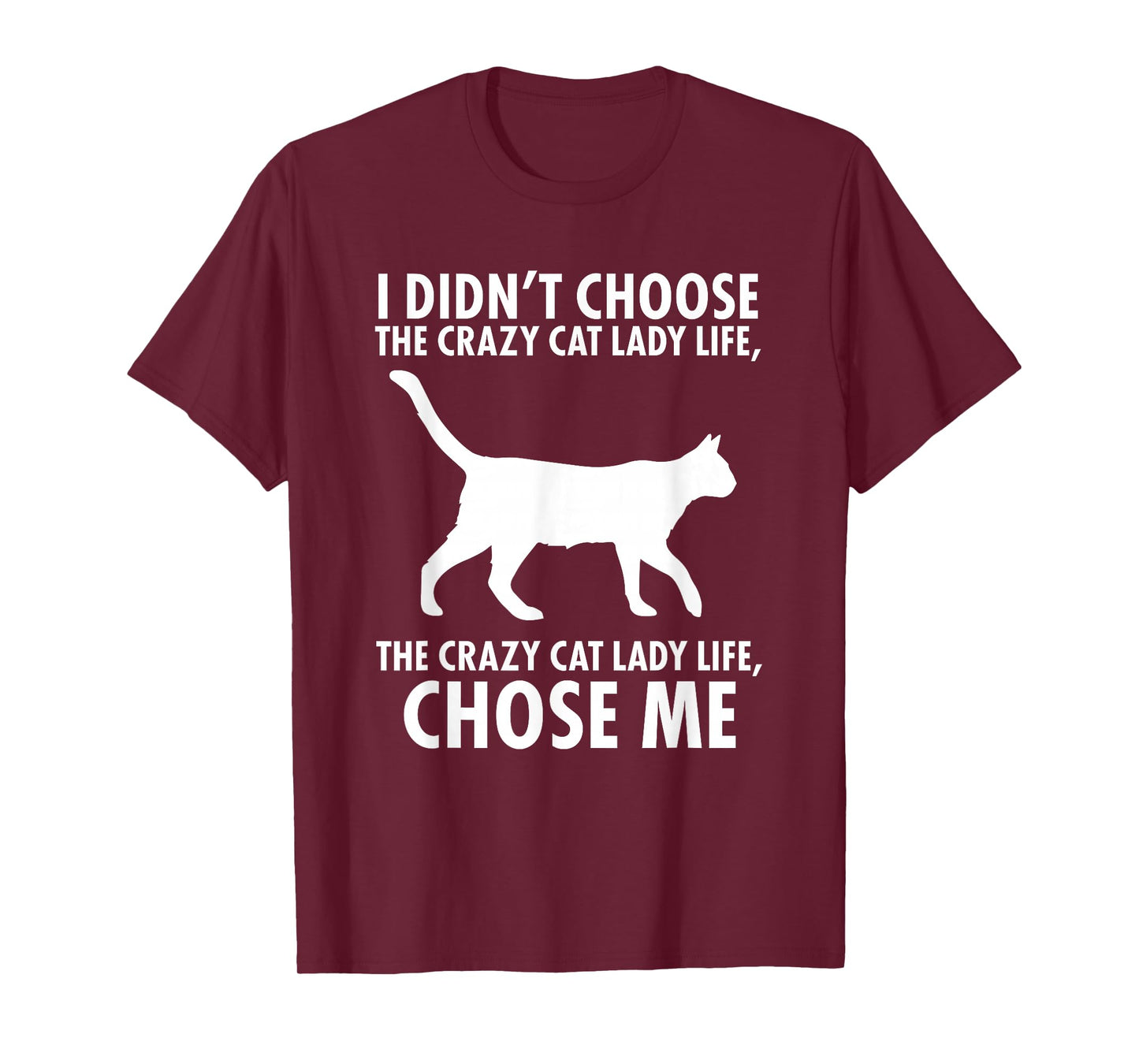 I Didn't Choose The Crazy cat Lady Live T-Shirt