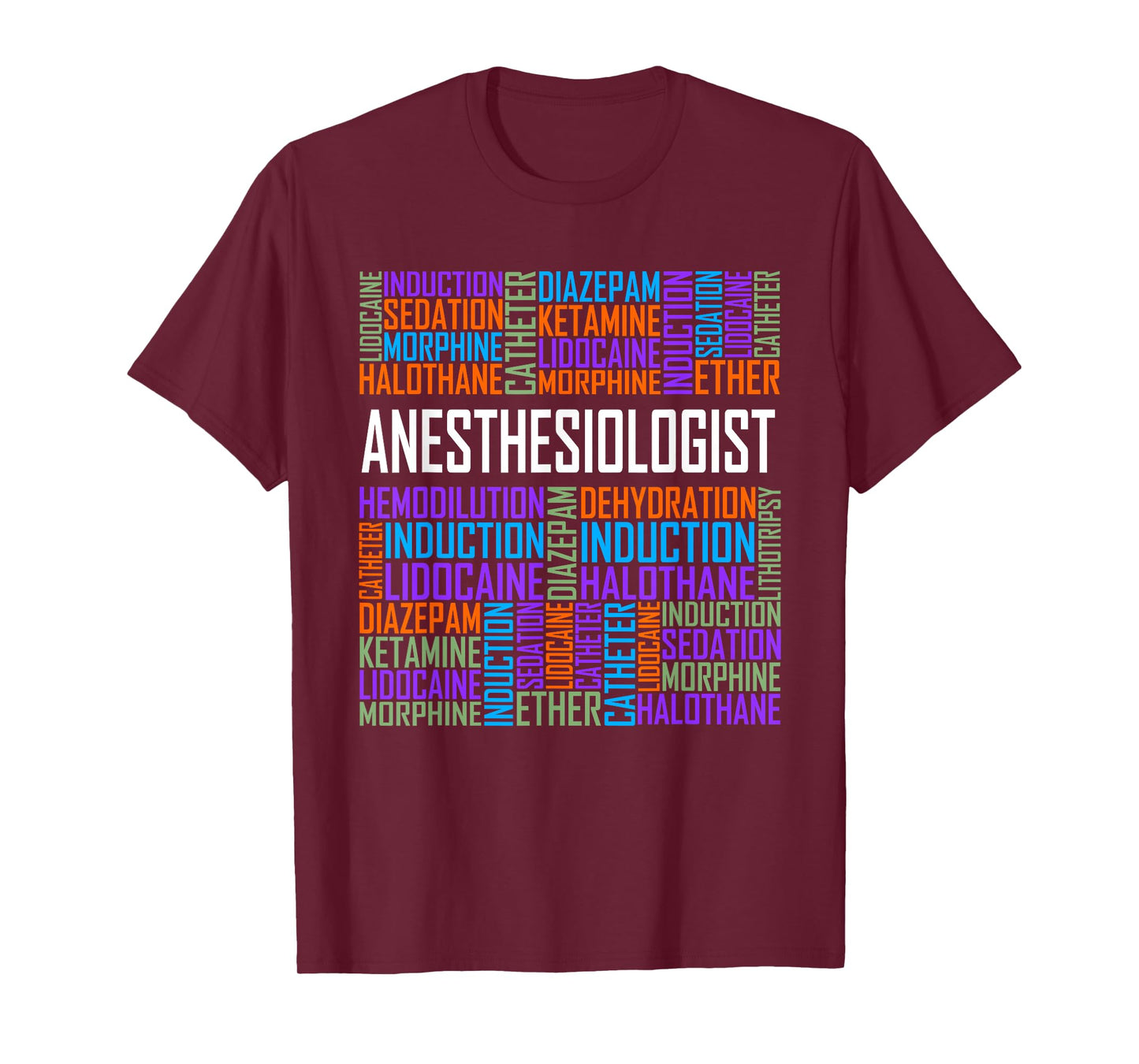 Anesthesiologist Words Gift Anesthesia Doctor Gifts T-Shirt