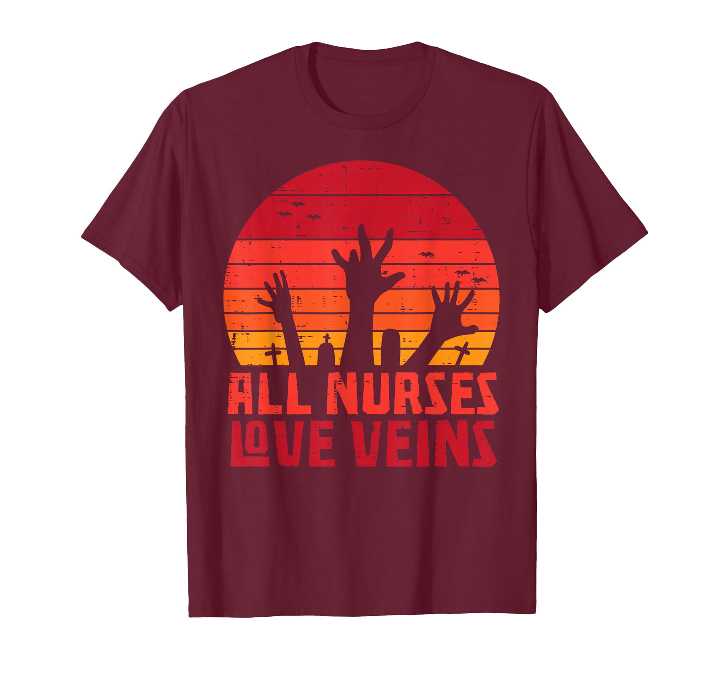 All Nurses Love Veins Zombie Hands Funny Halloween Nurse T-Shirt