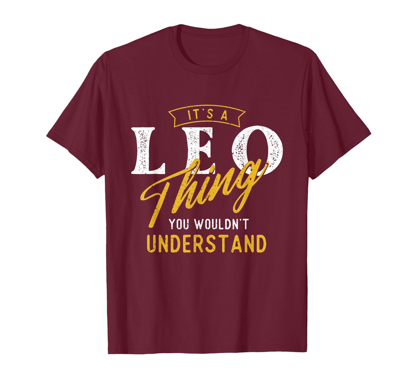 It's A Leo Thing - Zodiac Sign Astrology Birthday Horoscope T-Shirt