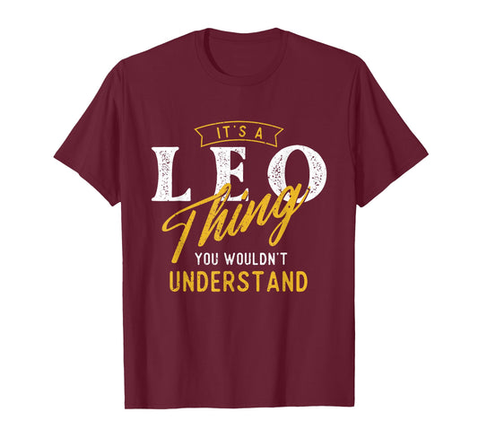 It's A Leo Thing - Zodiac Sign Astrology Birthday Horoscope T-Shirt