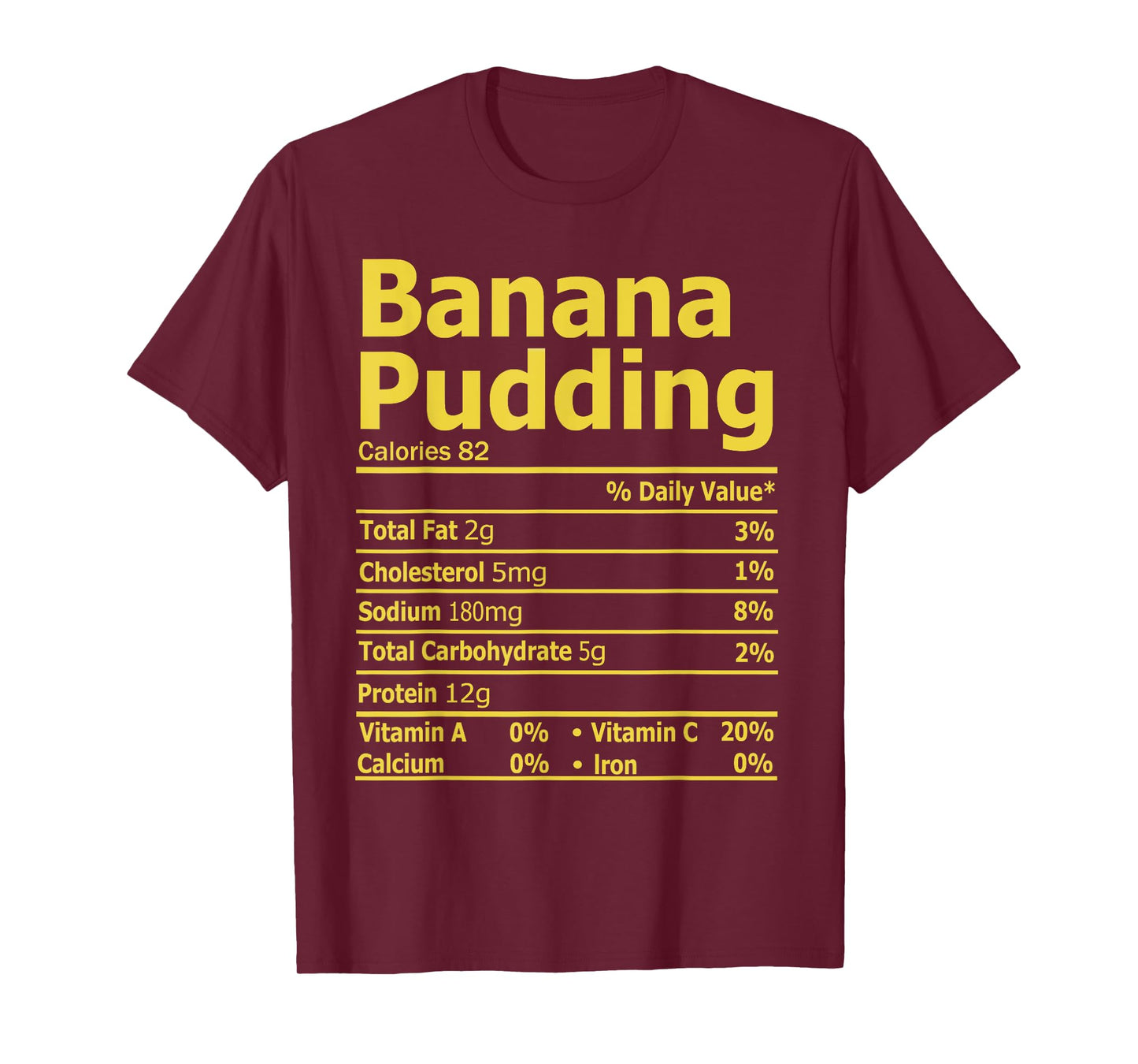 Banana Pudding Nutrition Facts Funny Thanksgiving Nutrition T-Shirt