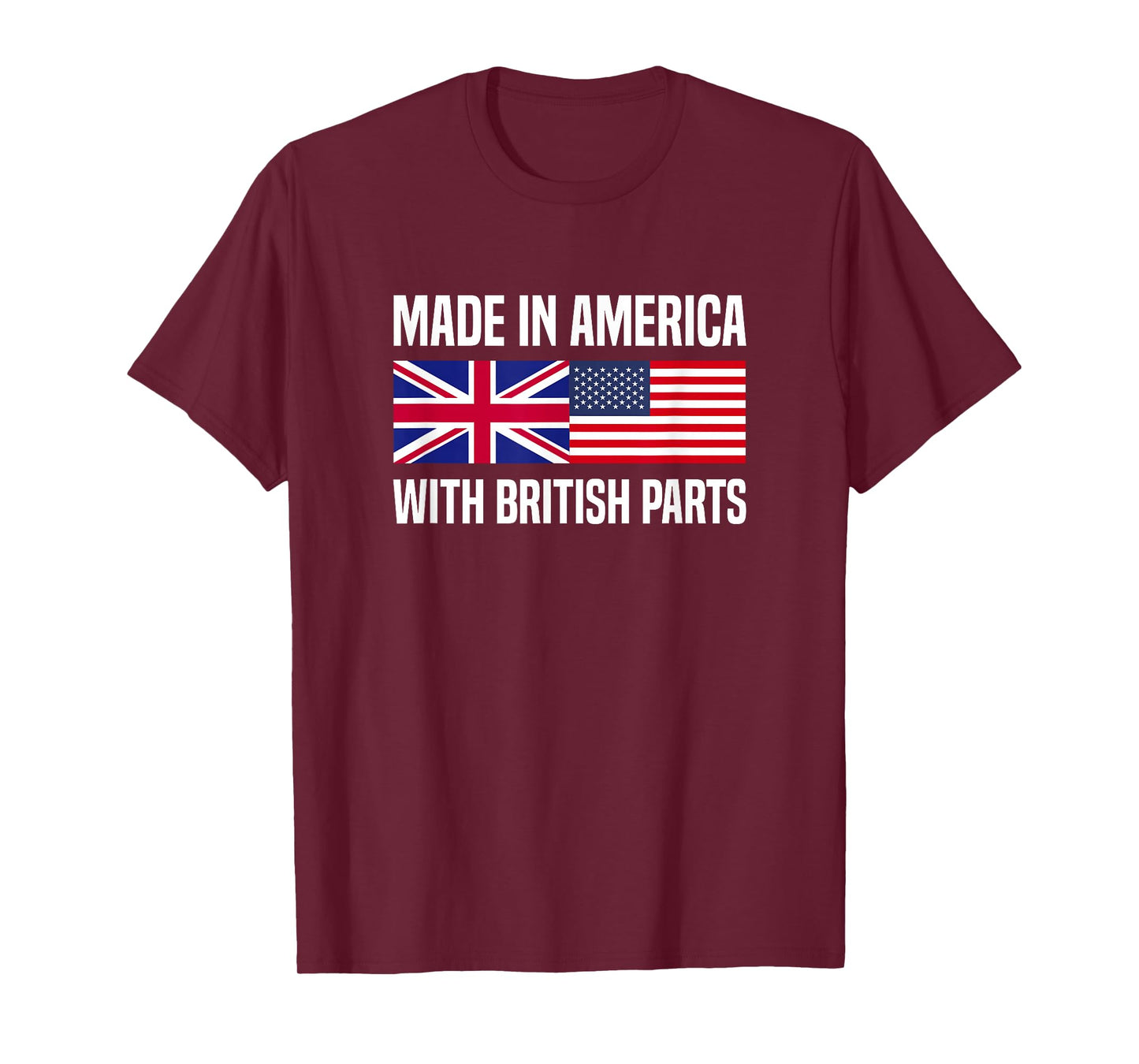 Made in America with British Parts British American T-Shirt
