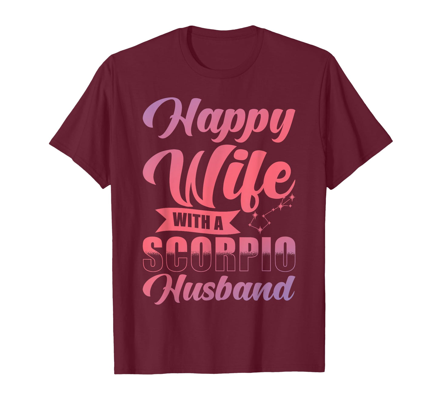Scorpio Zodiac - Happy Wife with an Scorpio Husband T-Shirt