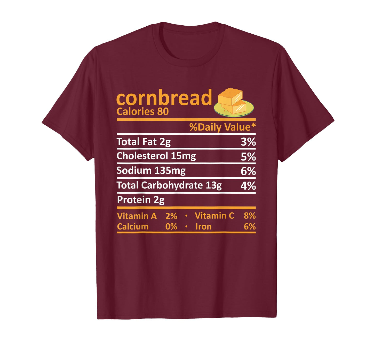 Cornbread Nutrition Food Thanksgiving Costume Christmas T-Shirt