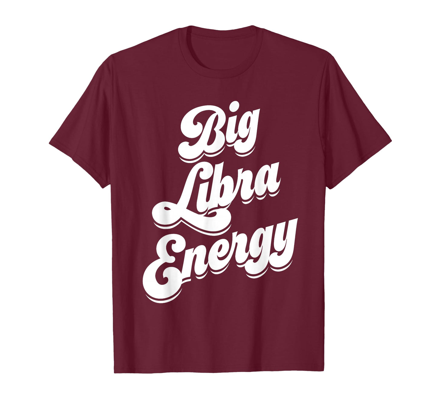 Libra for Women Funny Big Libra Energy Zodiac Sign Season T-Shirt