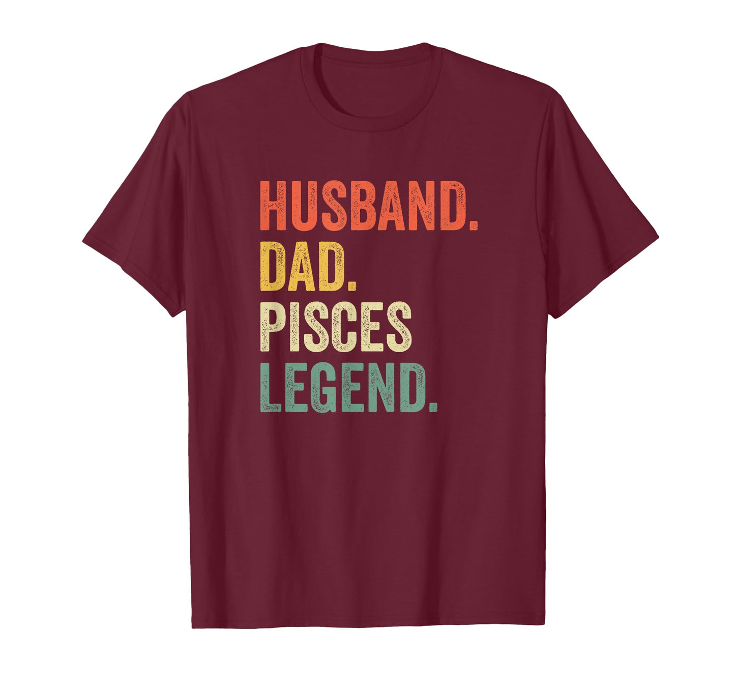 Husband Dad Pisces Legend Funny Zodiac Astrology Father T-Shirt
