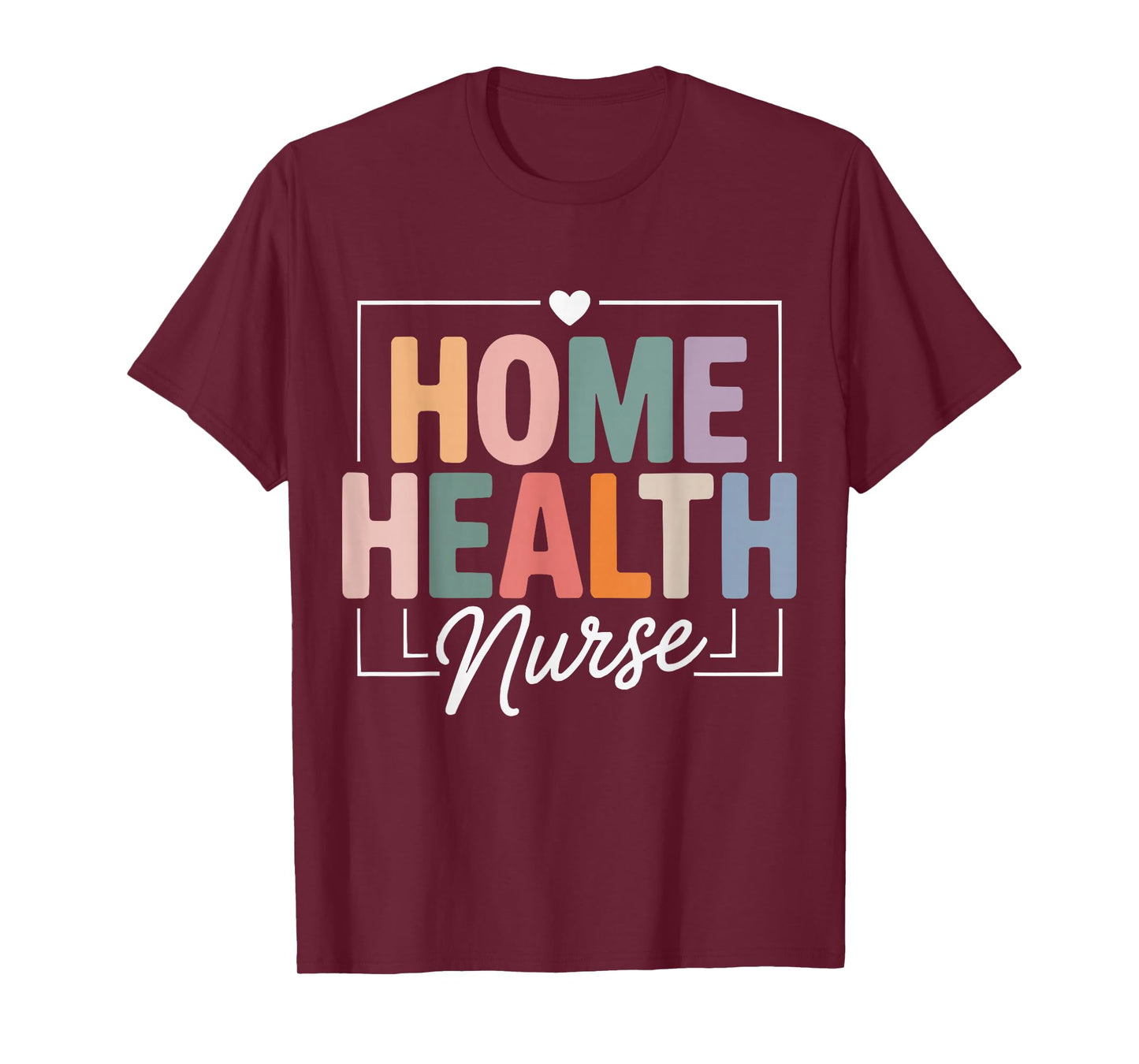 Cute Home Health Nurse Nurses Nursing T-Shirt