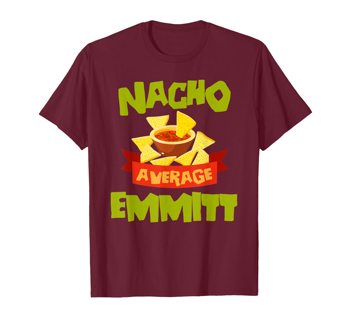 NACHO AVERAGE EMMITT Funny Birthday Personalized Name Gift T-Shirt