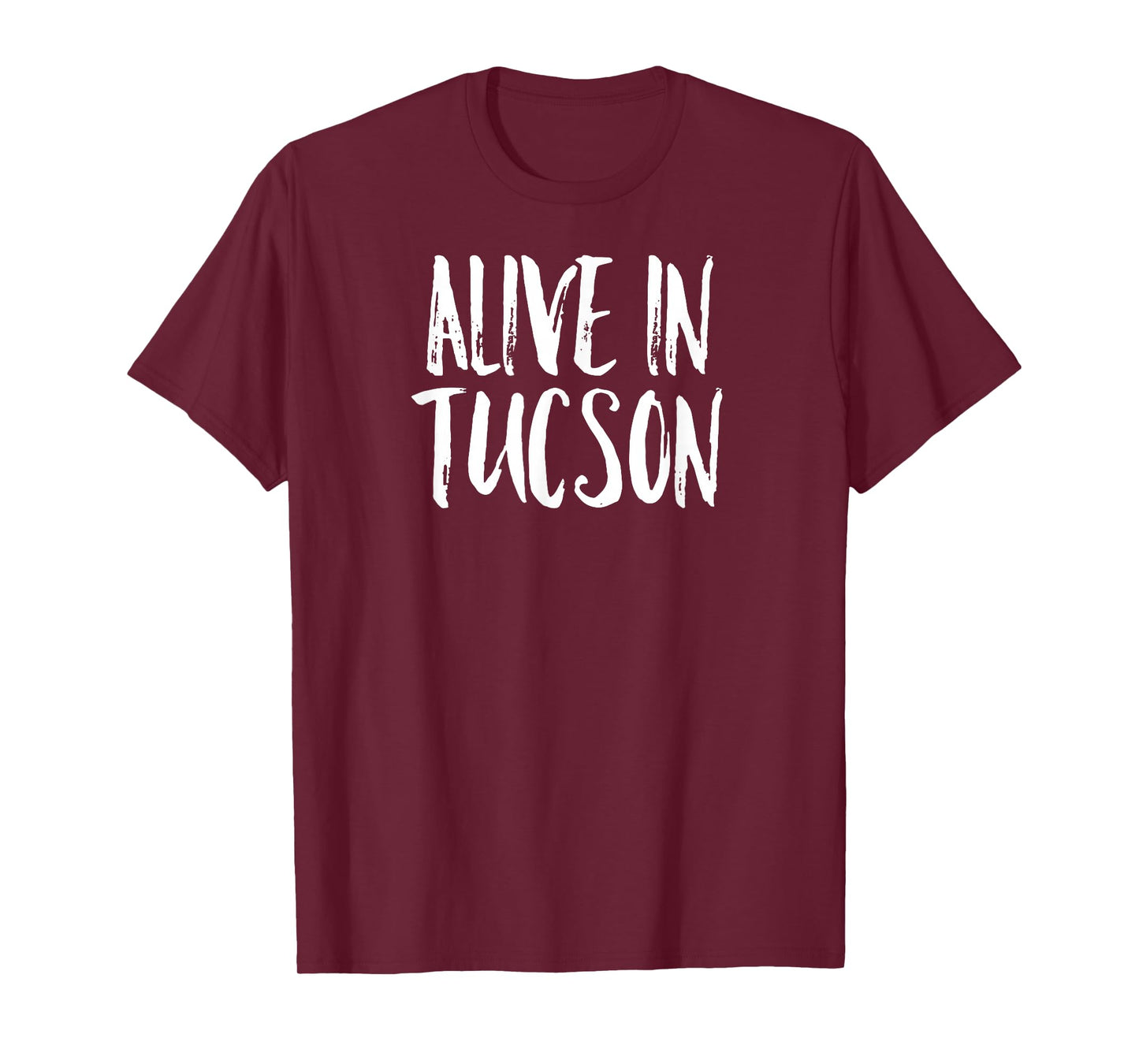 Alive in Tucson T-Shirt