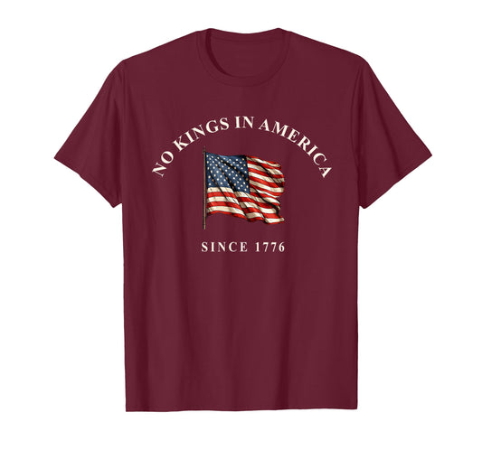 No Kings in America Since 1776 America Flag T-Shirt