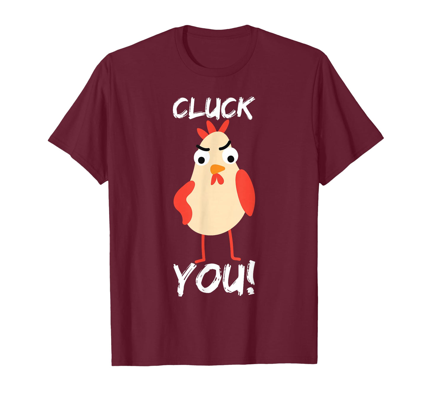 Cluck You Chicken T-Shirt