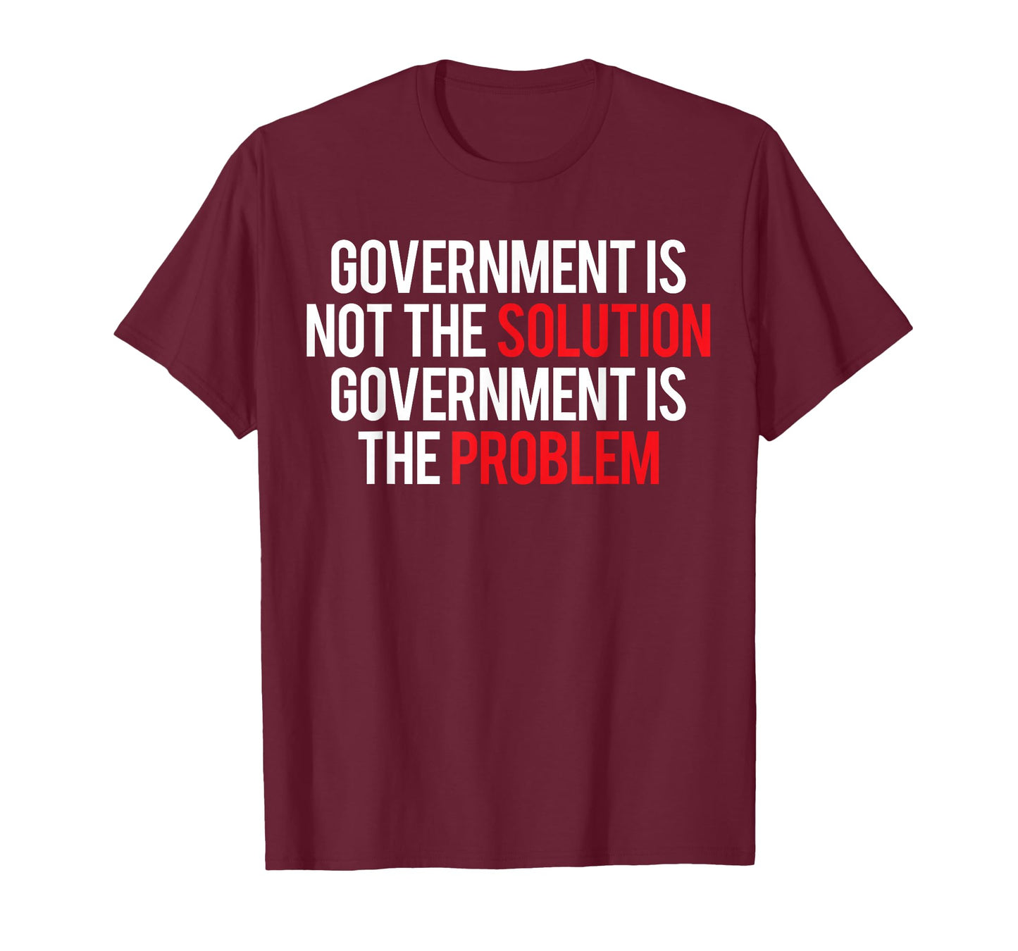 Government Is Not The Solution Government Is The Problem T-Shirt