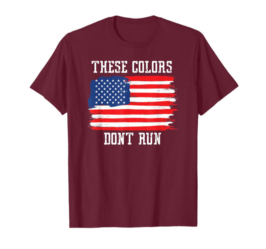 These Colors Don't Run, Patriotic USA American Flag T-shirt T-Shirt