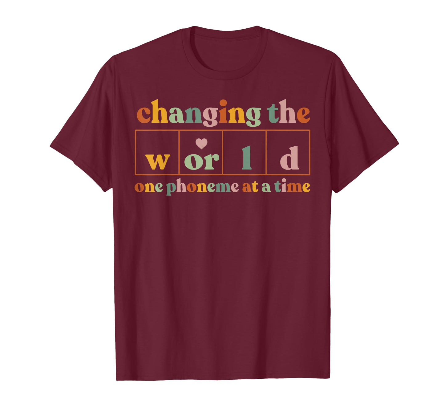 Changing The World One Phoneme At A Time Teacher T-Shirt