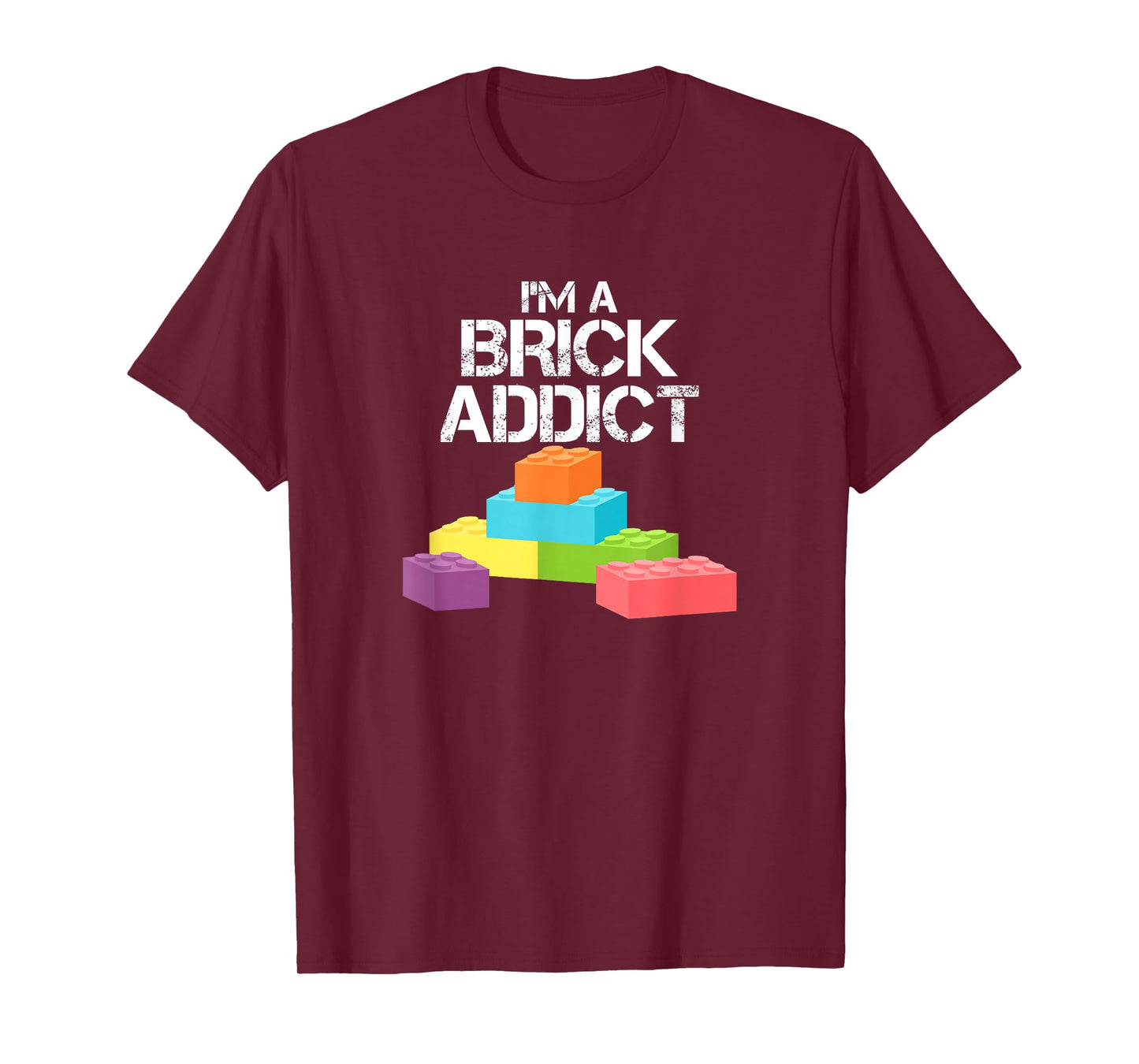 Toy Crazy Adults and Kids I'm A Brick Addict Colorful Interlocking Building Blocks T-Shirt