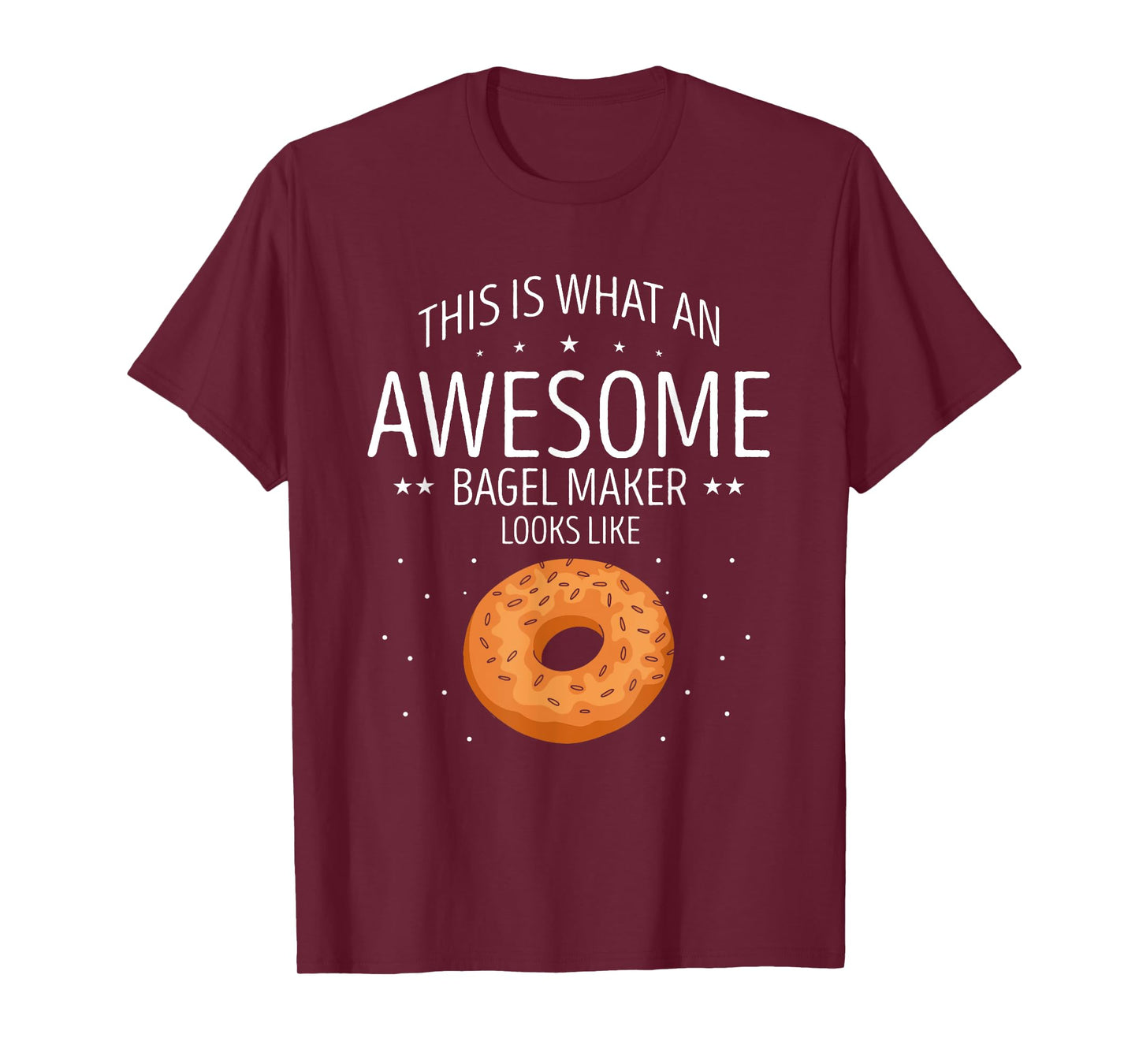 Bagel This Is What An Awesome Bagels Baker Bagel Lover T-Shirt
