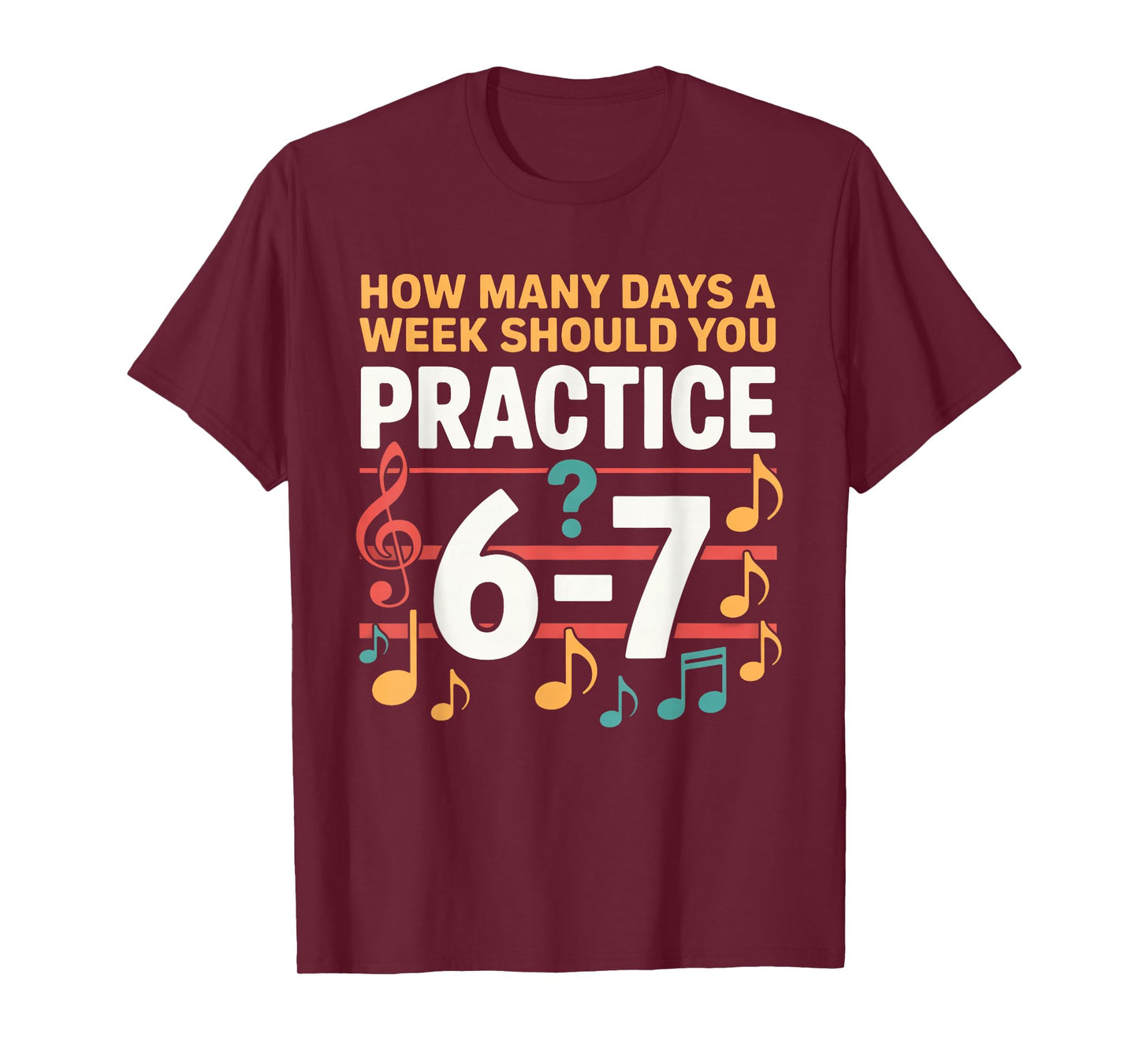 Funny 6 7 Meme How Many Days A Week Should You Practice 67 T-Shirt