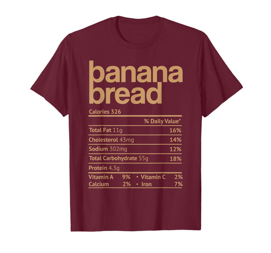 Banana Bread Nutrition Facts Funny Thanksgiving Christmas T-Shirt