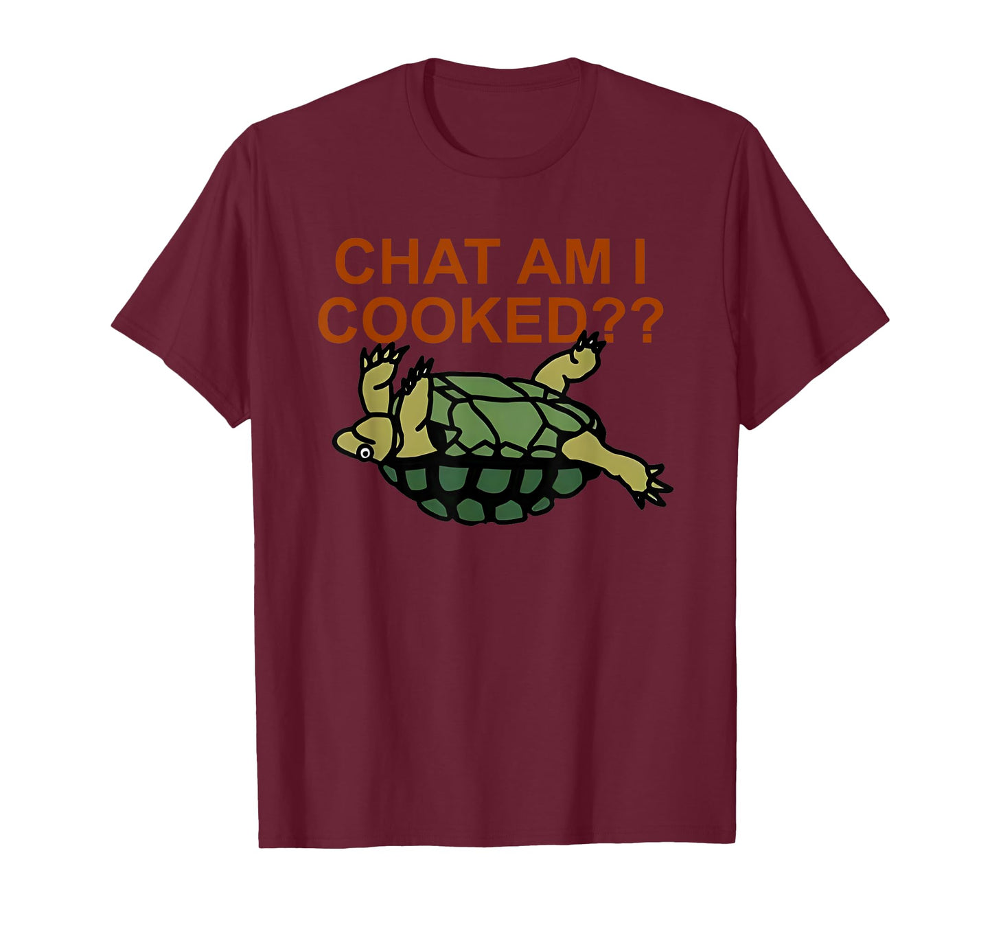 Chat Am I Cooked Funny For Men Women T-Shirt