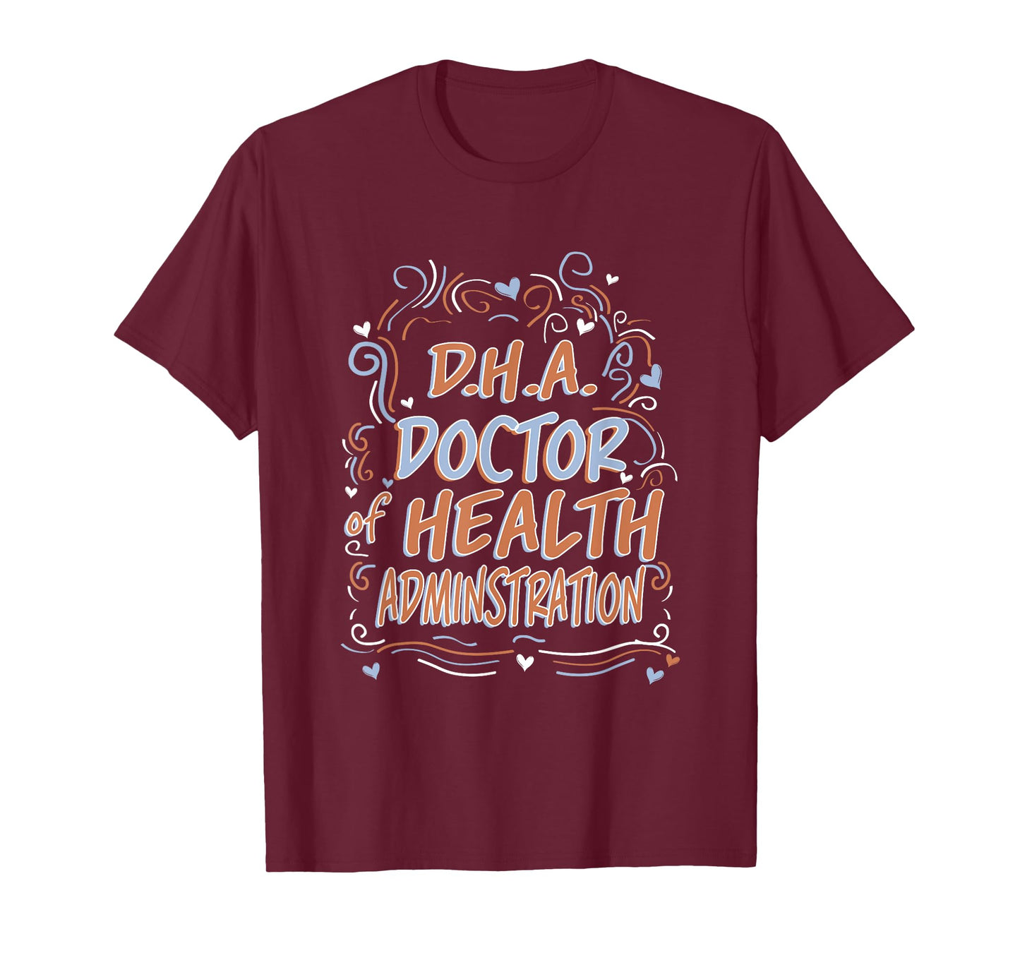 D.H.A. Doctor of Health Administration Graduation T-Shirt