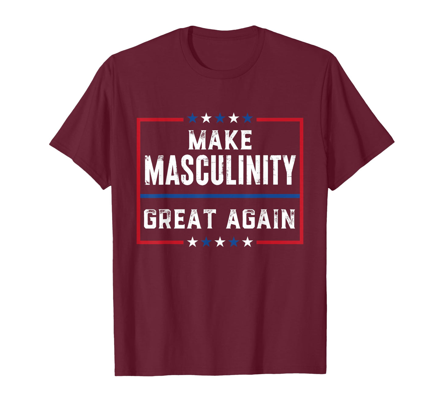 Make Masculinity Great Again T-Shirt