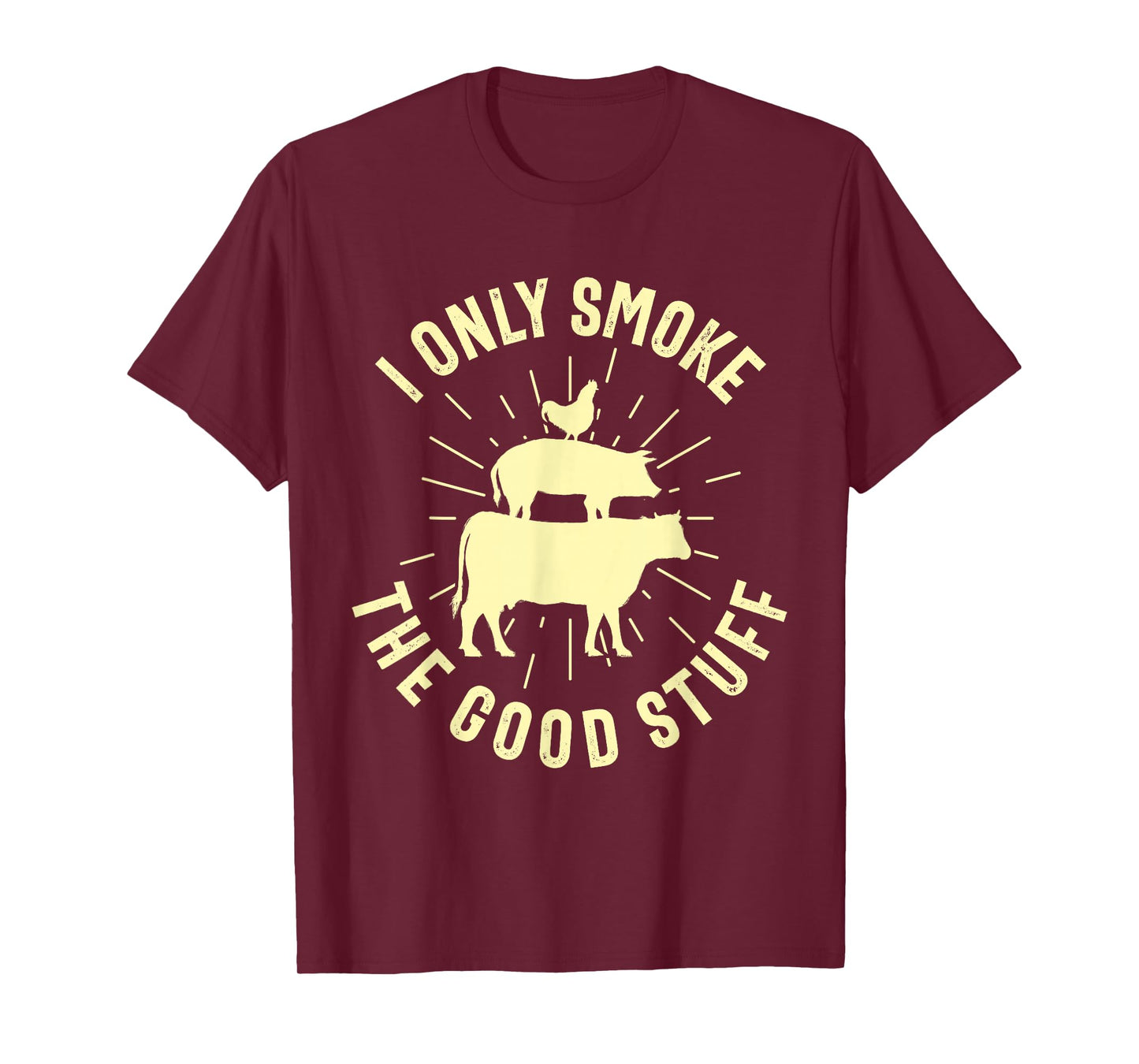 I Only Smoke The Good Stuff BBQ Barbeque Grilling Pitmaster T-Shirt