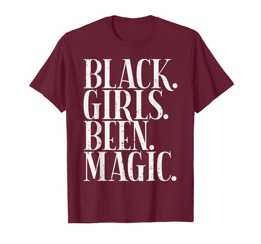 Black Girls Been Magic Melanin African American History Gift T-Shirt Small