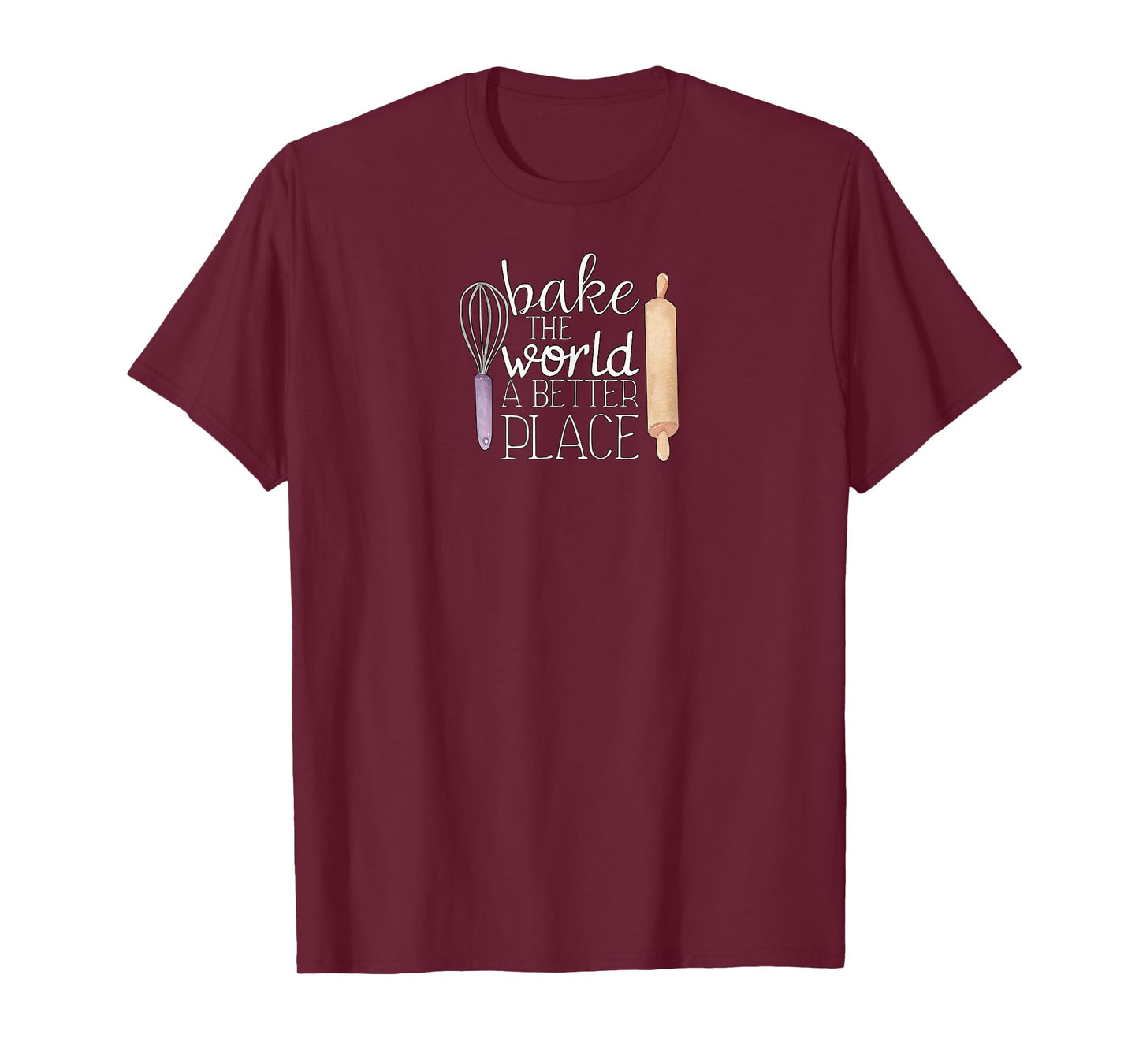 Cute Bake The World a Better Place Baking Quote T-Shirt