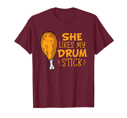 She Likes My Drum Stick Funny Couple Matching Thanksgiving T-Shirt