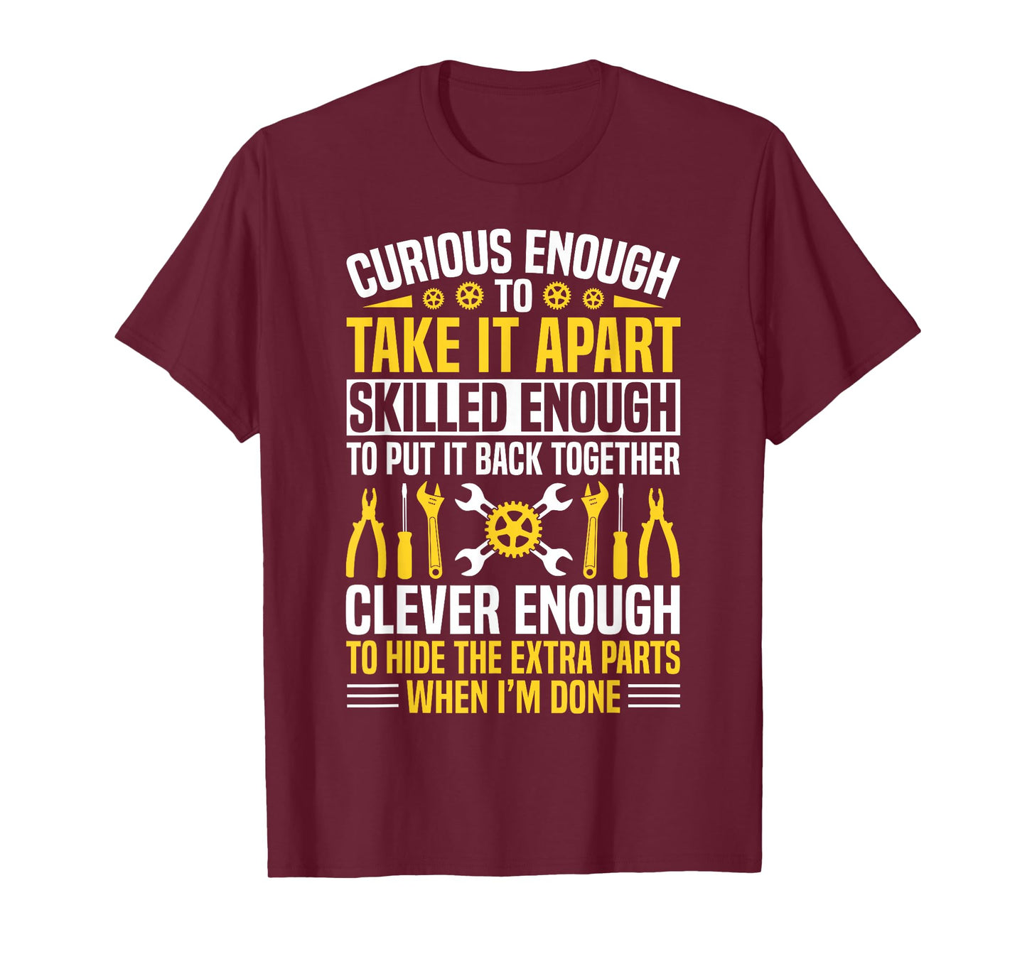 Curious Enough To Take It Apart Mechanic T-Shirt