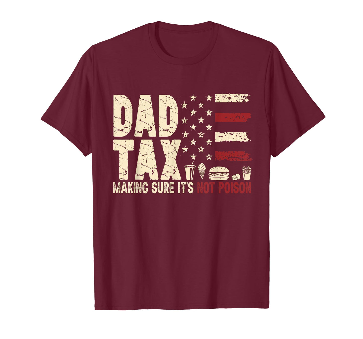 Father’s Day Humor Quote Dad Tax Funny Food Joke for Men T-Shirt