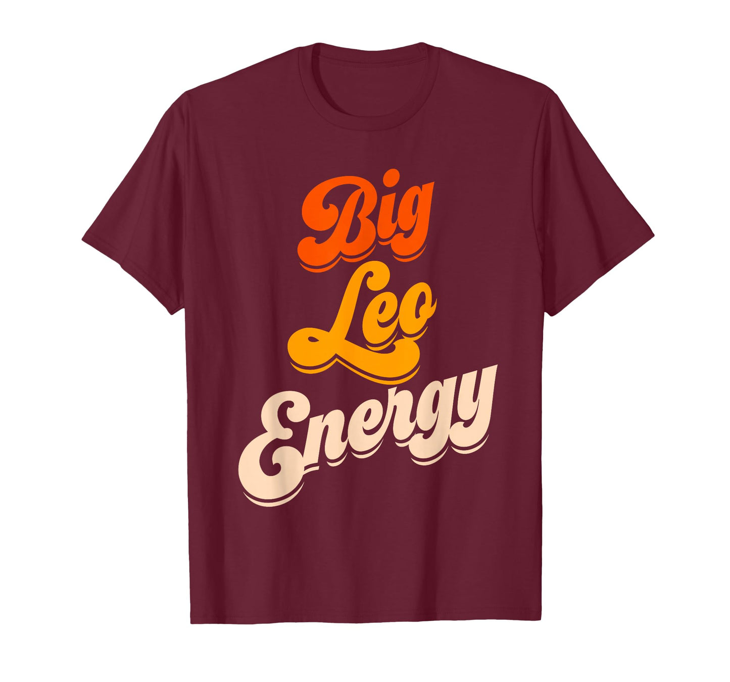 Big Leo Energy Leo Shirts for Women Horoscope Astrology T-Shirt