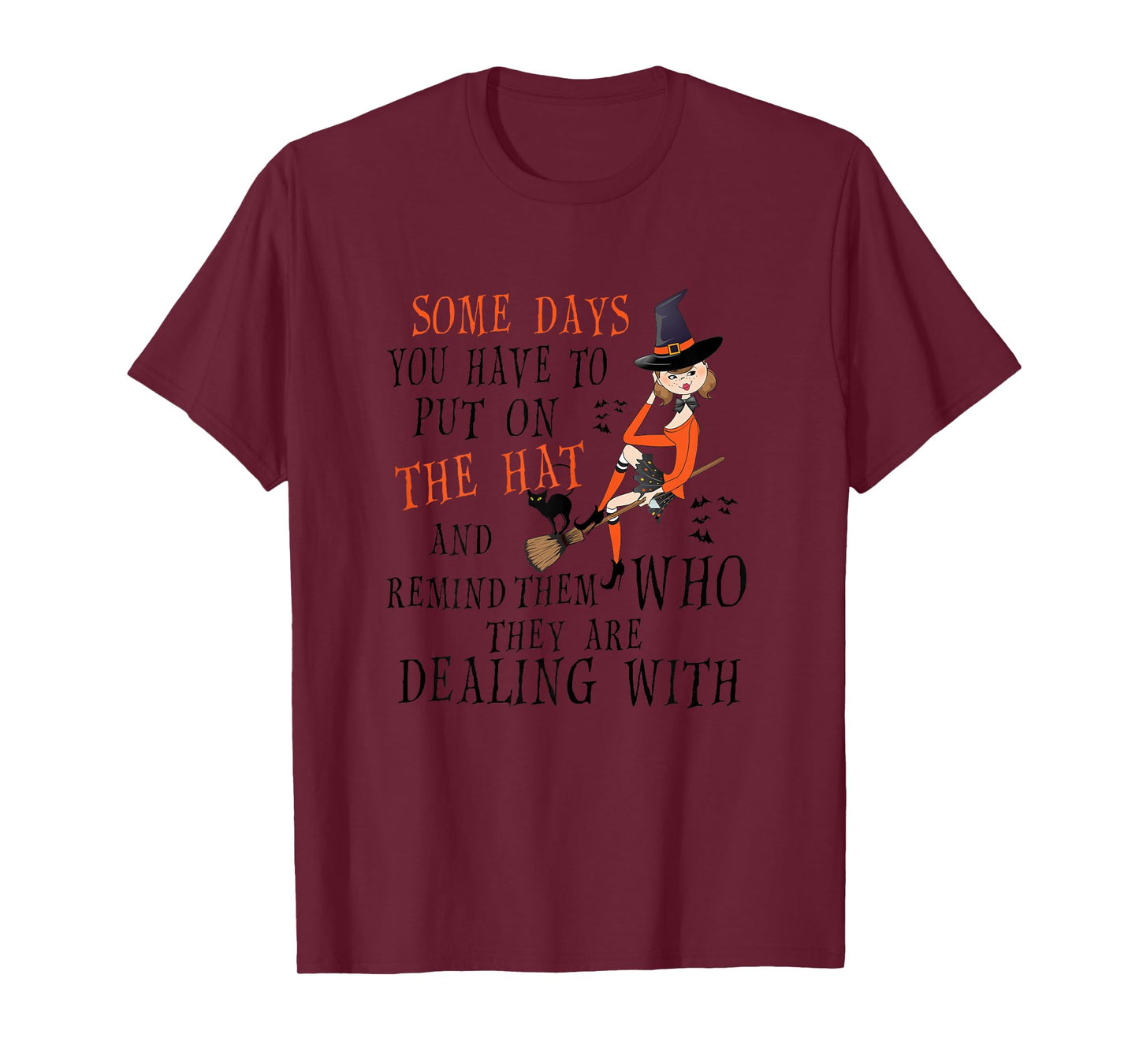 Sometimes you have to put on the hat to remind them Shirt T-Shirt