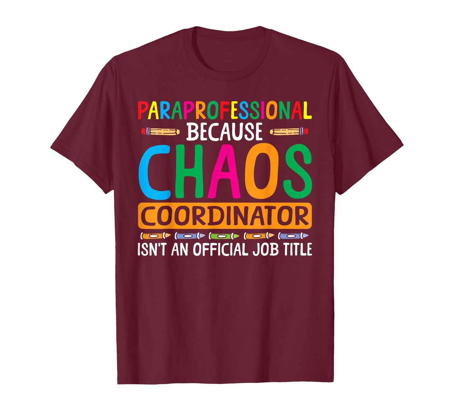 Chaos Coordinator Paraprofessional Para Educator T-Shirt
