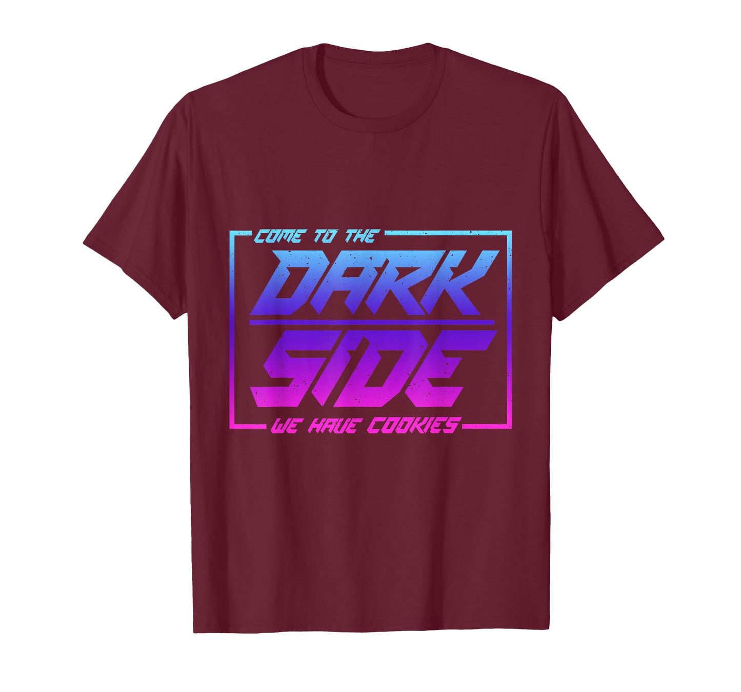 Come To The Dark Side We Have Cookies | Funny Cookies T-Shirt