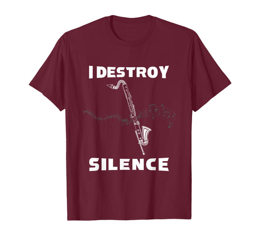 I Destroy Silence Bass Clarinet T-Shirt