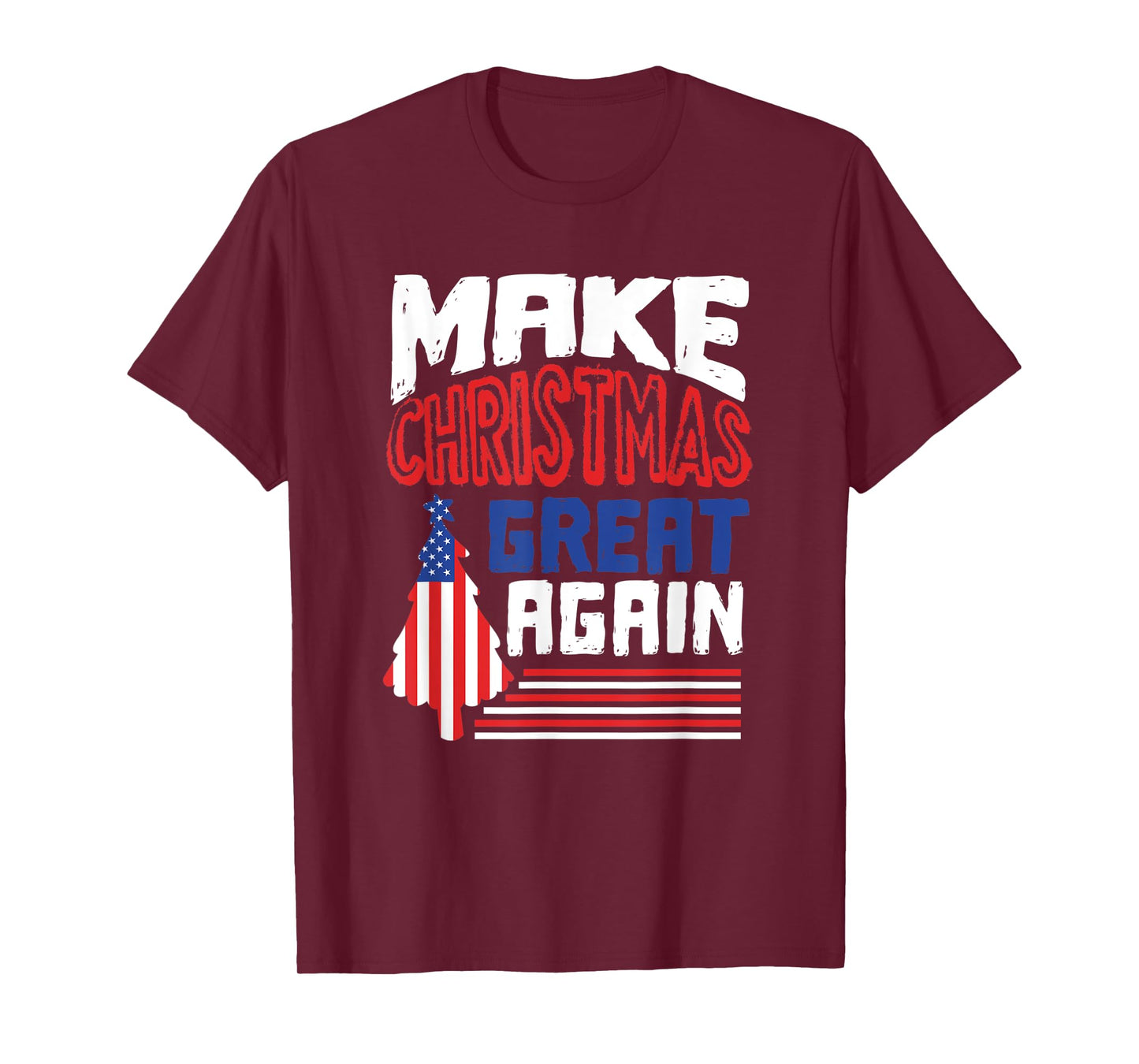 Patriotic Holiday Quote - Make Christmas Great Again T-Shirt for Women Kids Men