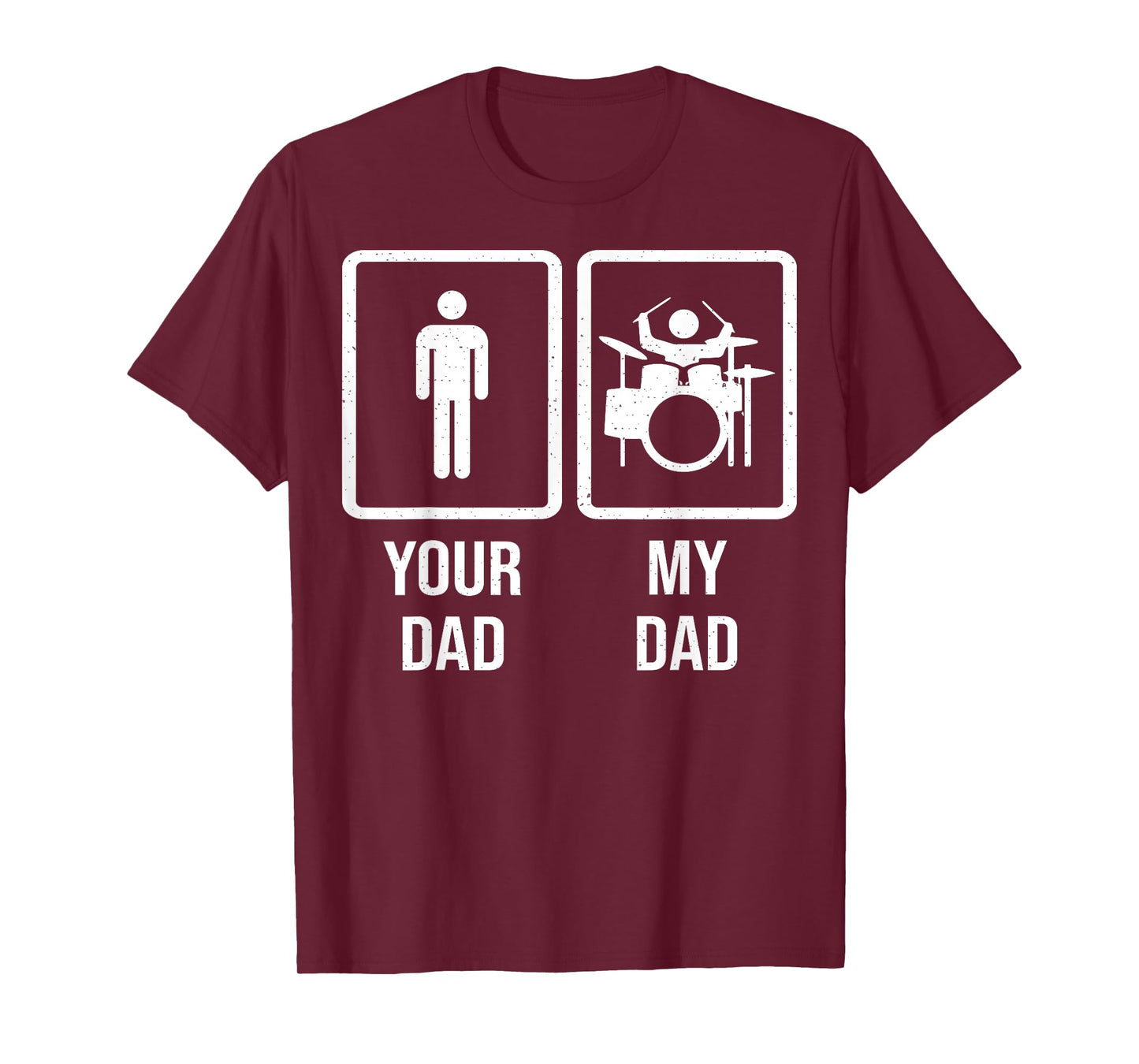 Your Dad My Dad - Drummer Drum Player Father T-Shirt