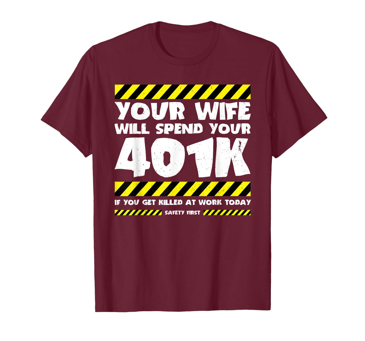 Funny Work Meme - Workplace Safety - Funny Factory Worker T-Shirt