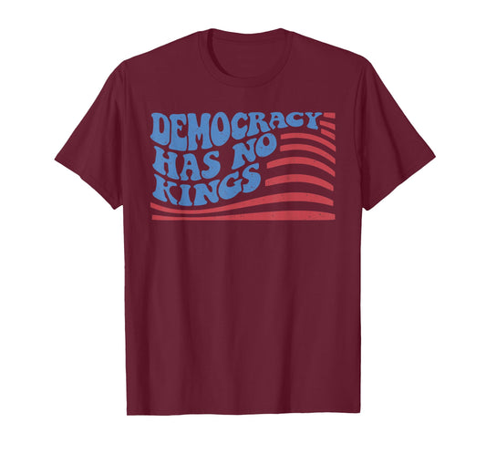 Democracy Has No Kings American Flag 4th of July T-Shirt
