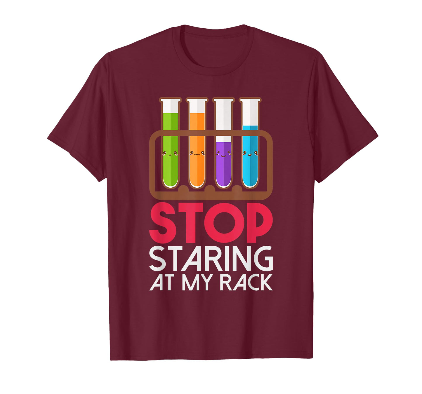 Stop Staring At My Rack Chemistry T-Shirt