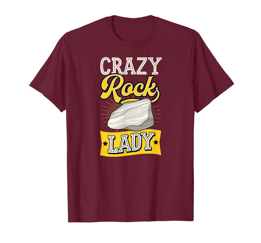 Crazy Rock Lady Funny Geology Teacher Geologist Joke T-Shirt