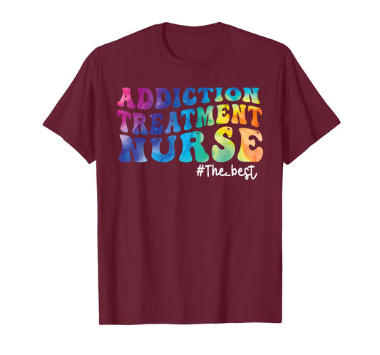 Addiction Treatment Nurse Substance Abuse Nursing Tie Dye T-Shirt