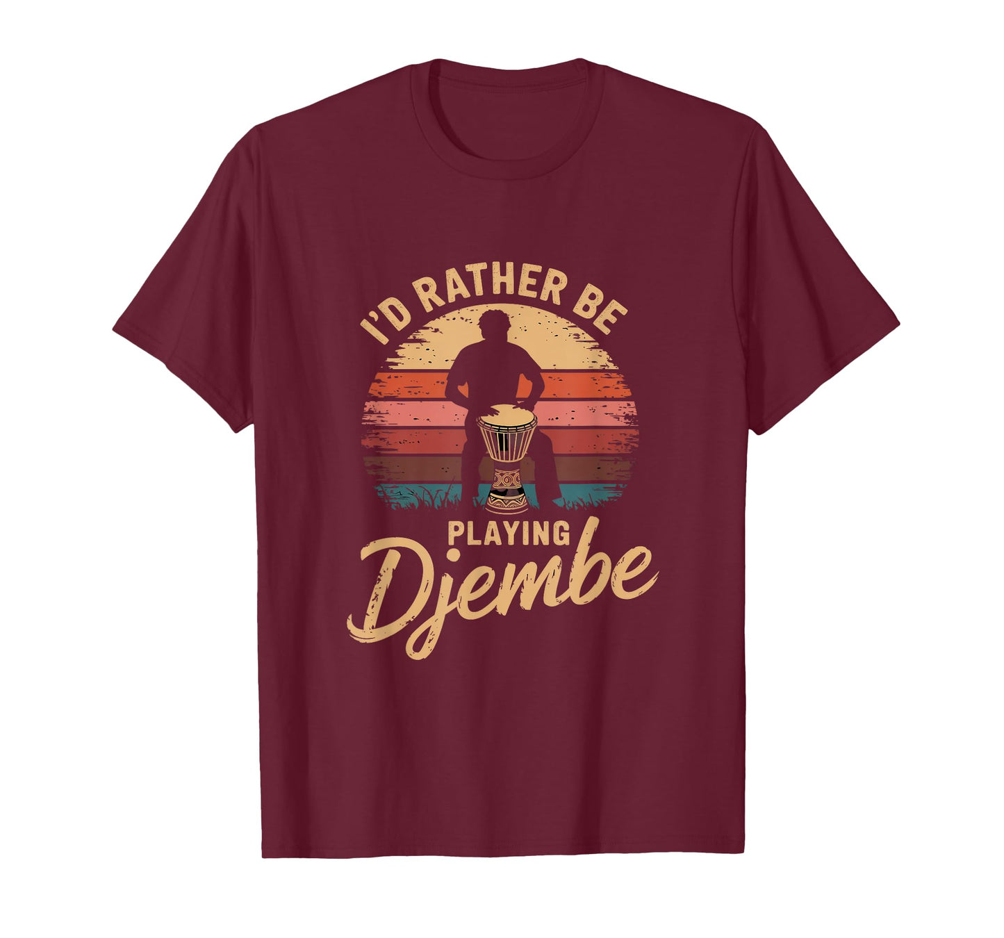 I'd Rather Be Playing Djembe T-Shirt