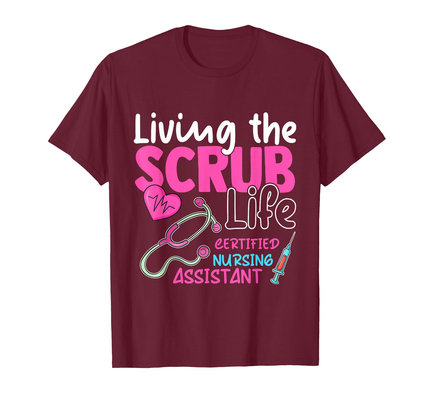 Cna Tee for Nurse Hospital Colletion Living the Scrubs Life T-Shirt
