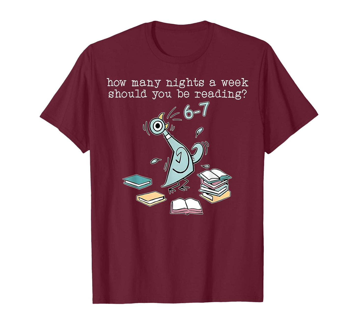 Teacher 67 How Many Nights A Week Should You Be Reading 6-7 T-Shirt
