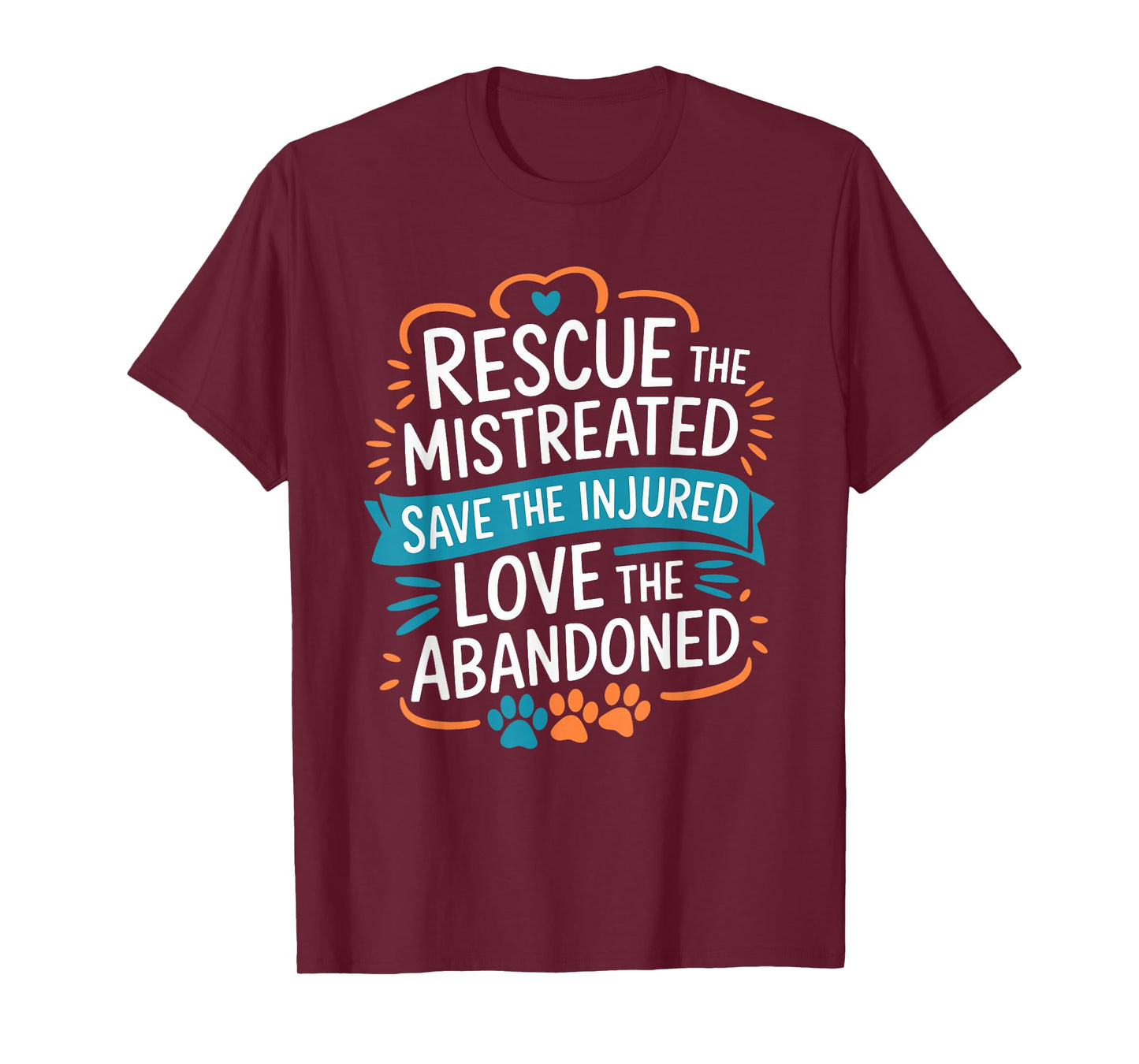 Rescue The Mistreated Save The Injured, Dog and Cat Rescue T-Shirt