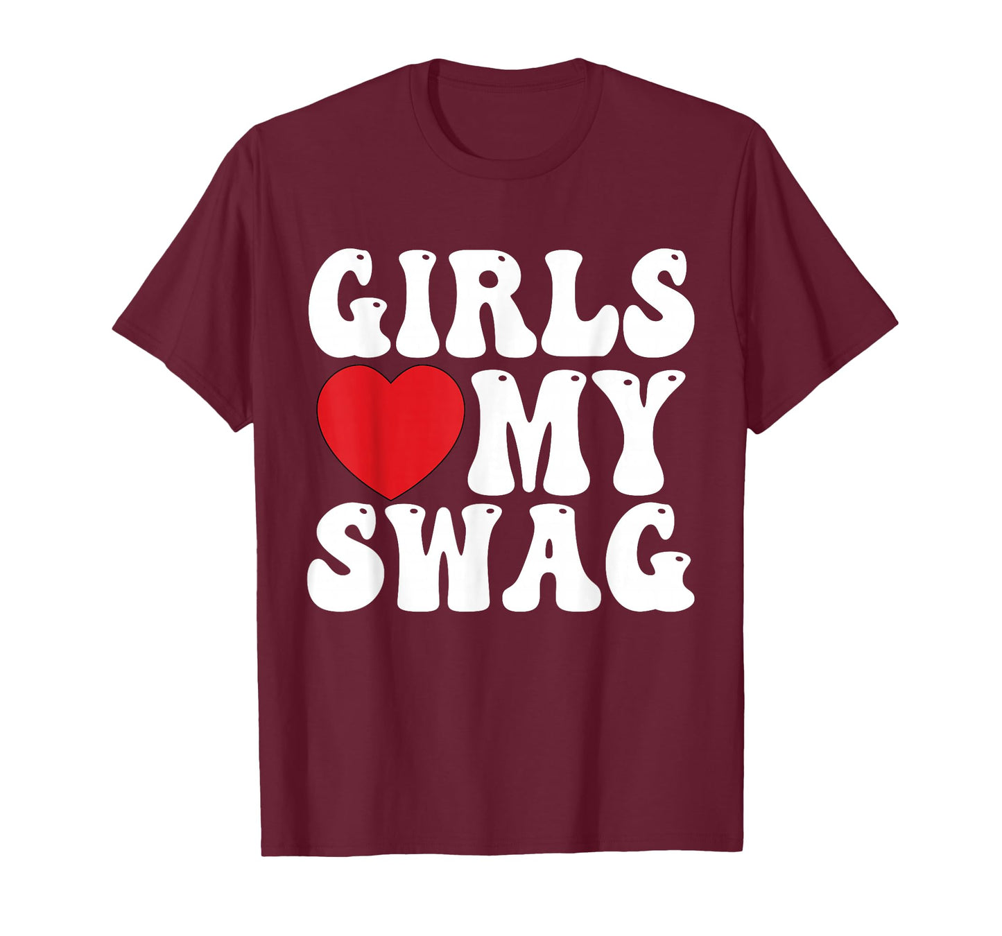 Girls Love My Swag - Girls Heart My Swag T-Shirt