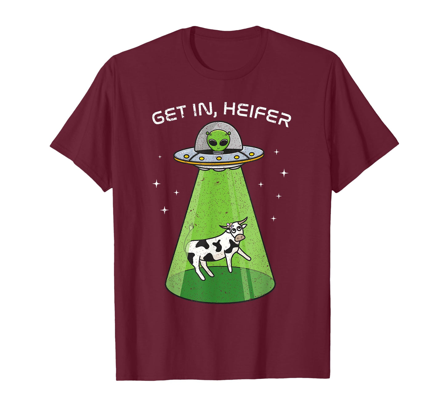 Alien Shirt Funny Cow Abduction UFO Area-51 Get in Heifer T-Shirt